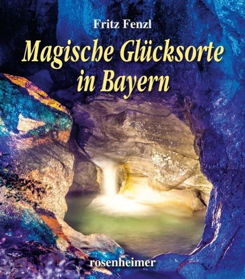 Magische Glücksorte in Bayern