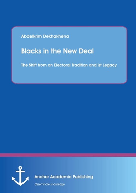 Blacks in the New Deal: The Shift from an Electoral Tradition and ist Legacy