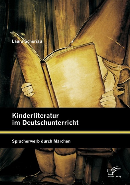 Kinderliteratur im Deutschunterricht: Spracherwerb durch Märchen