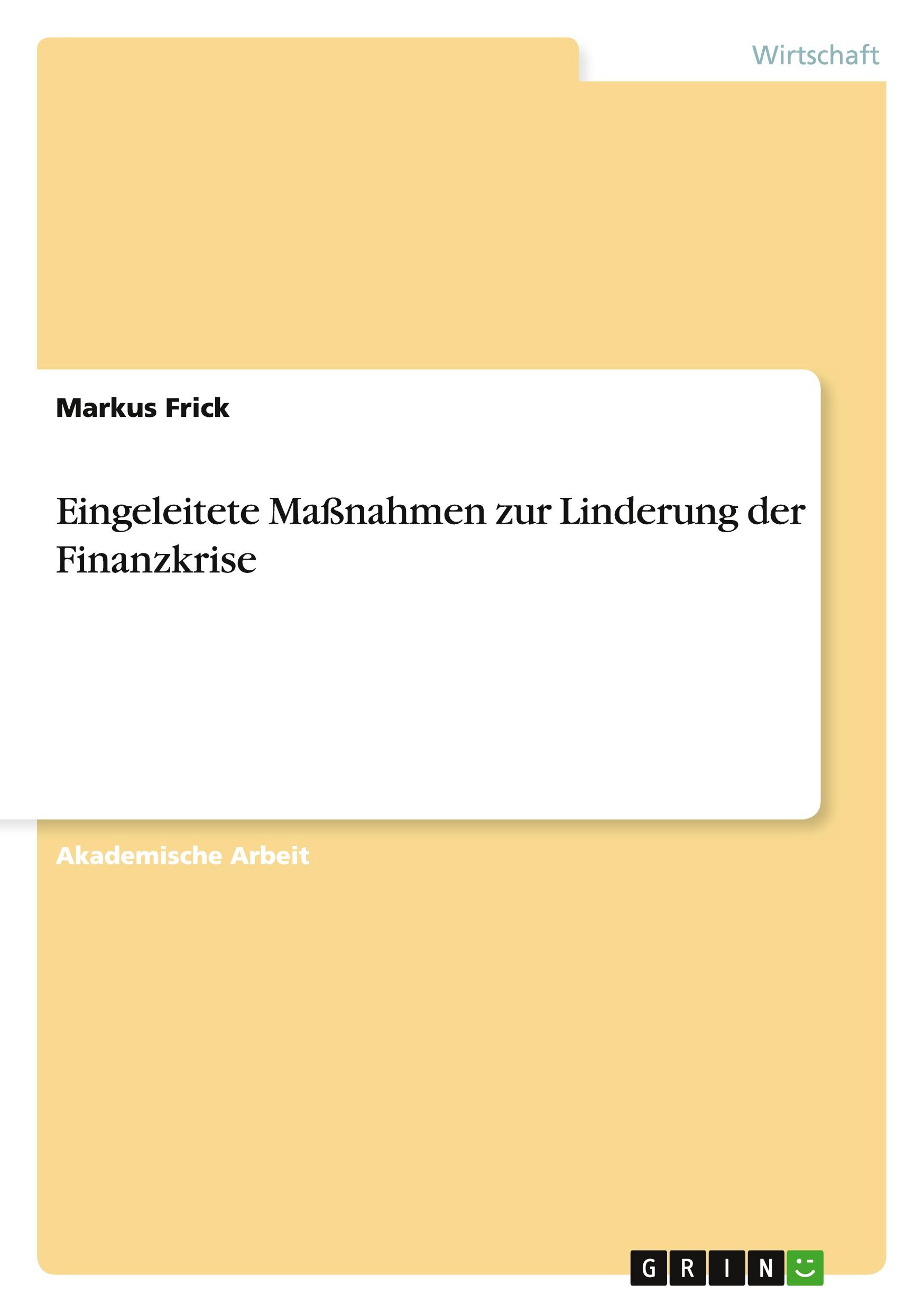 Eingeleitete Maßnahmen zur Linderung der Finanzkrise