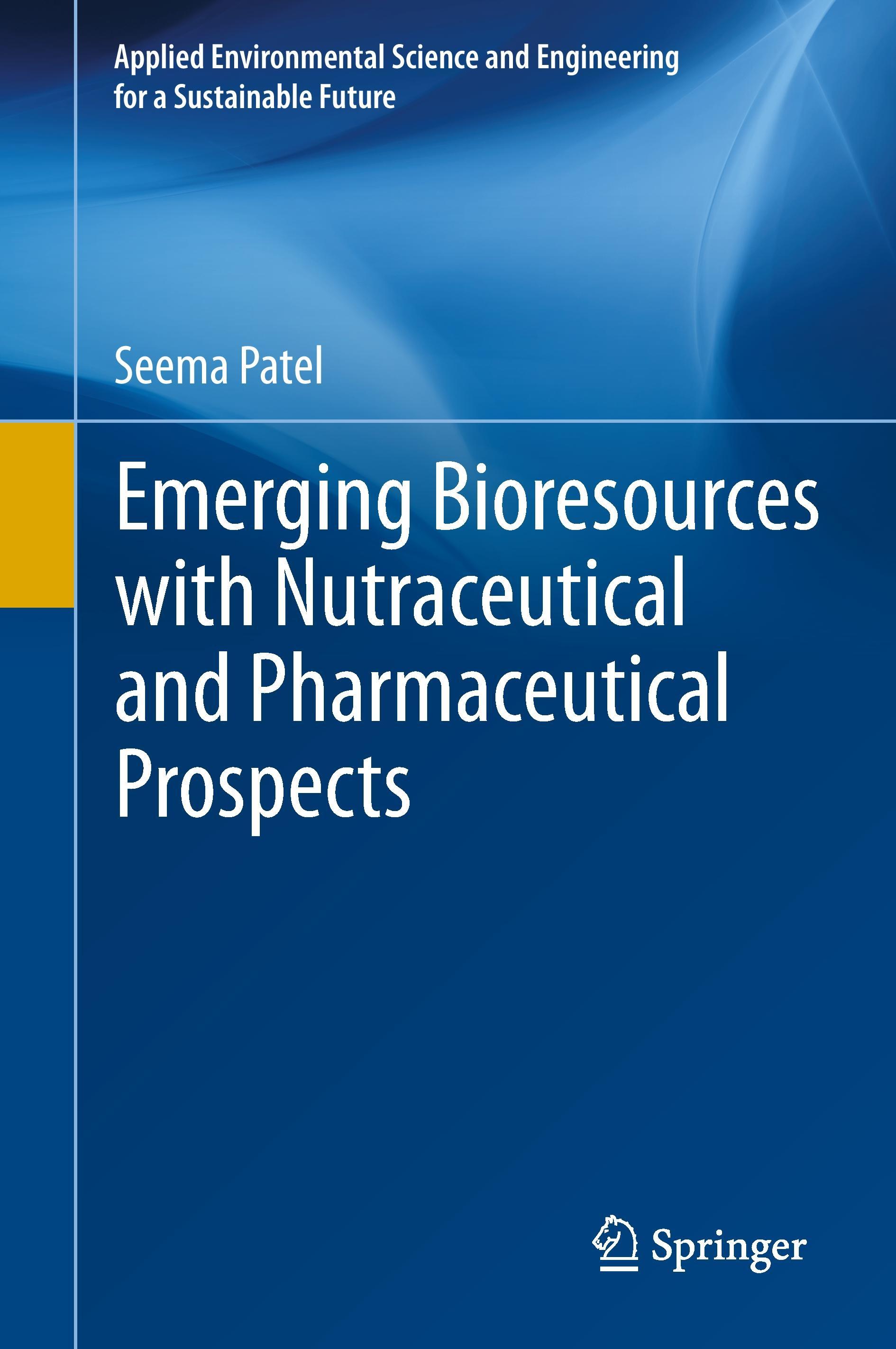 Emerging Bioresources with Nutraceutical and Pharmaceutical Prospects