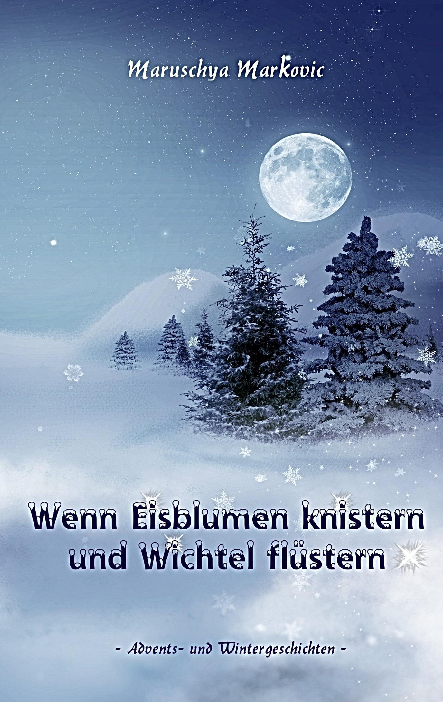 Wenn Eisblumen knistern und Wichtel flüstern