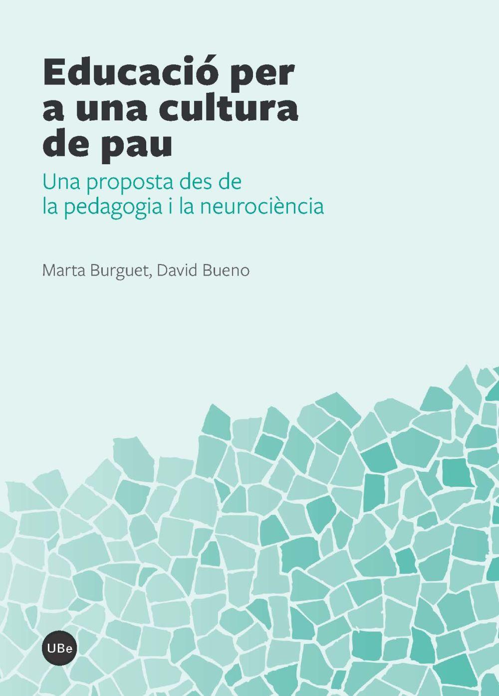 Educació per a una cultura de pau : una proposta des de la pedagogia i la neurociència