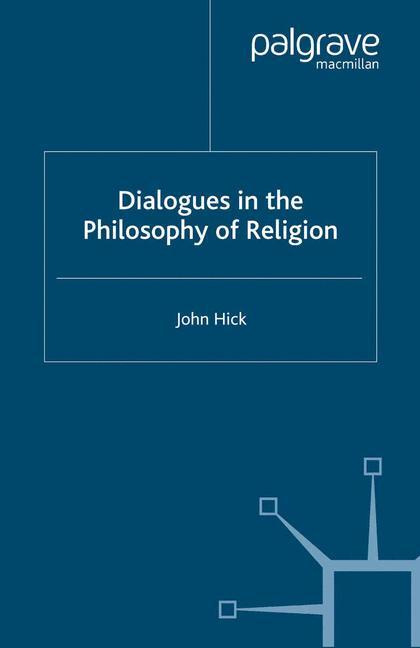 Dialogues in the Philosophy of Religion