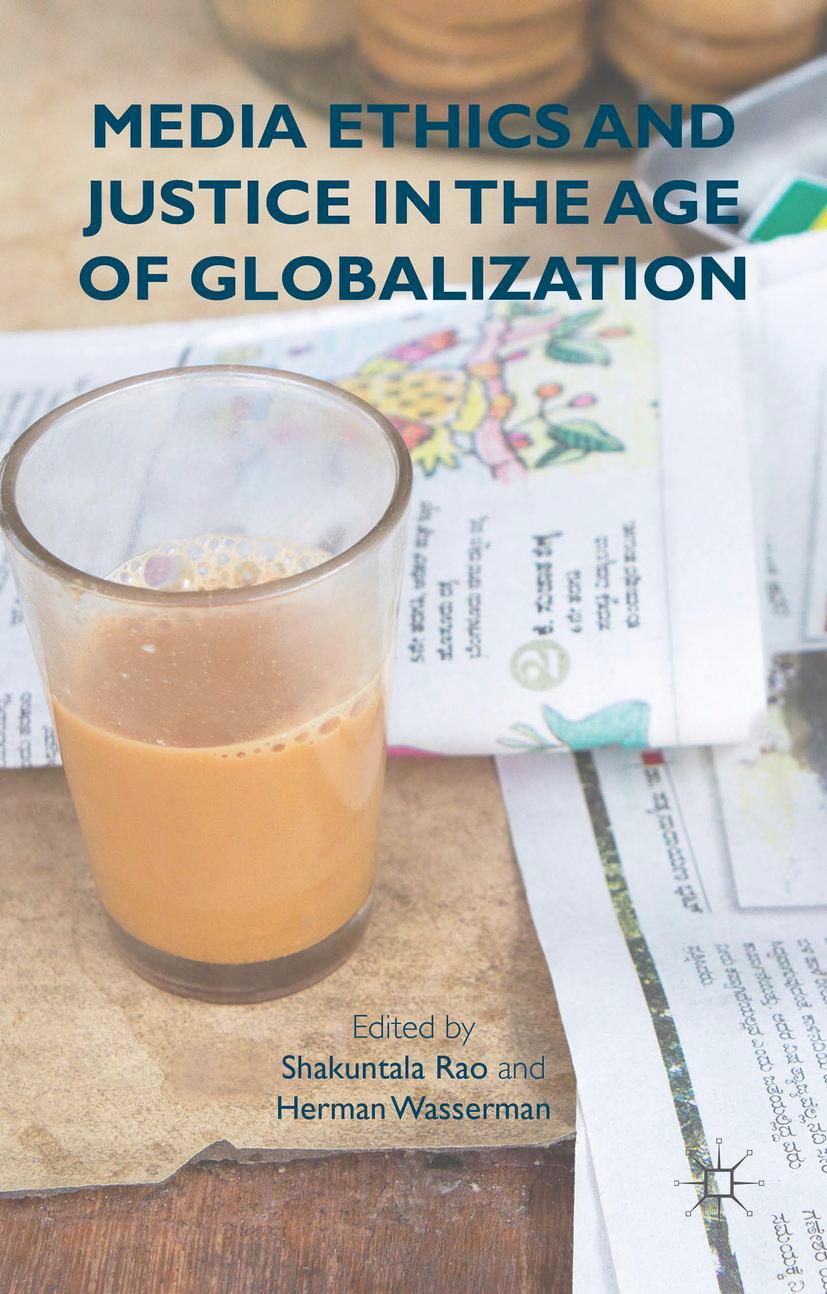 Media Ethics and Justice in the Age of Globalization