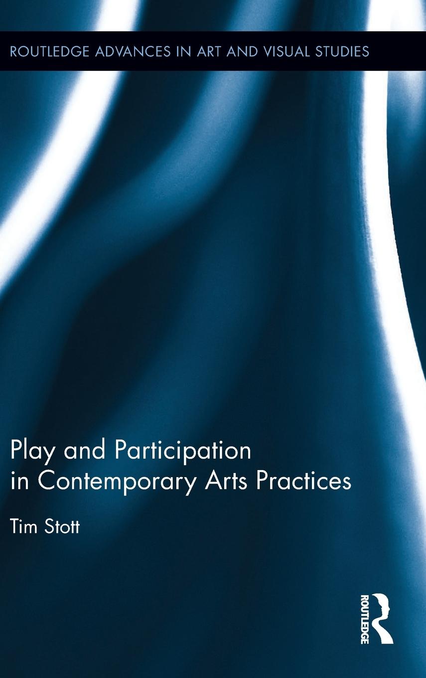 Play and Participation in Contemporary Arts Practices