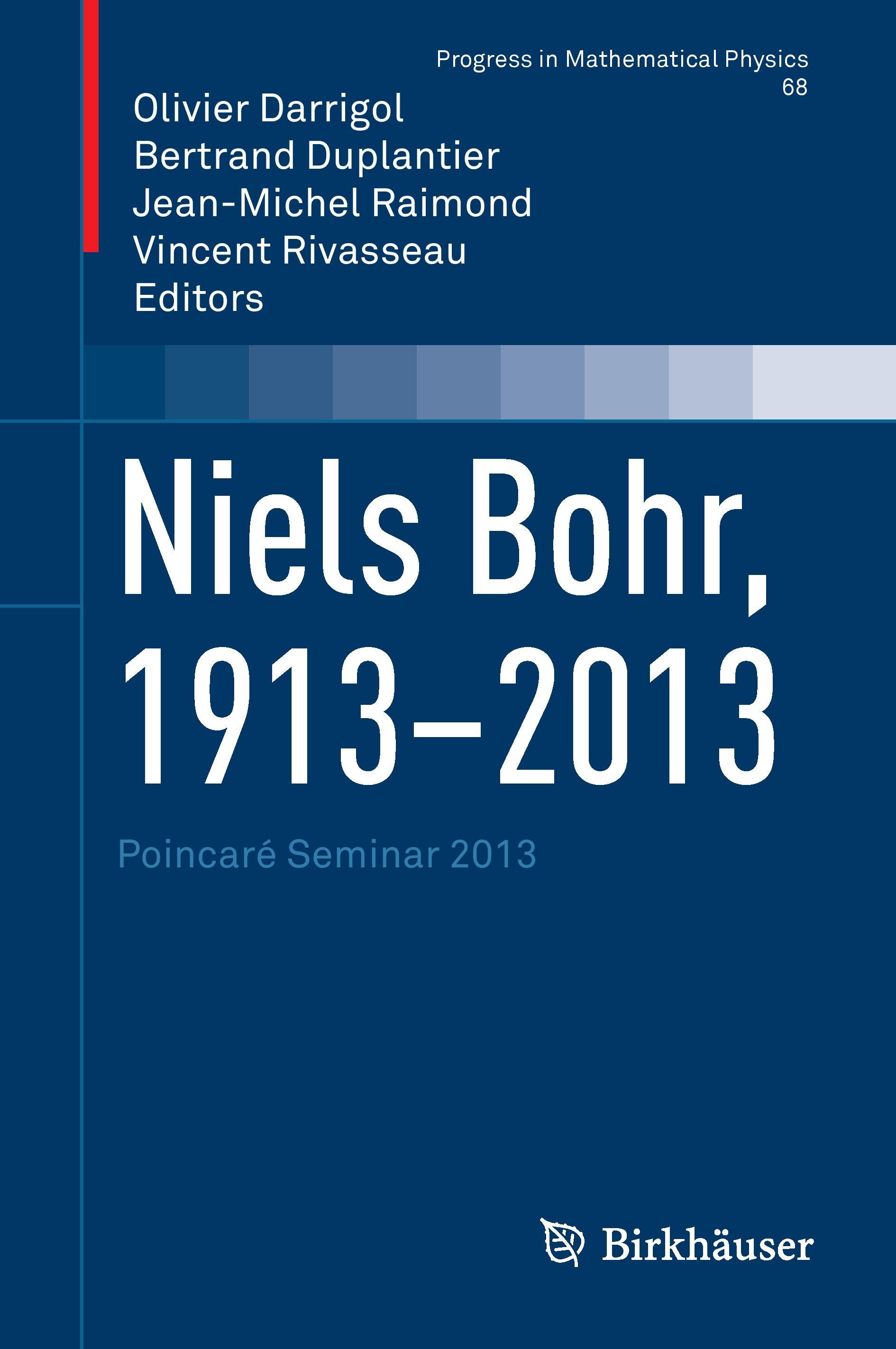 Niels Bohr, 1913-2013