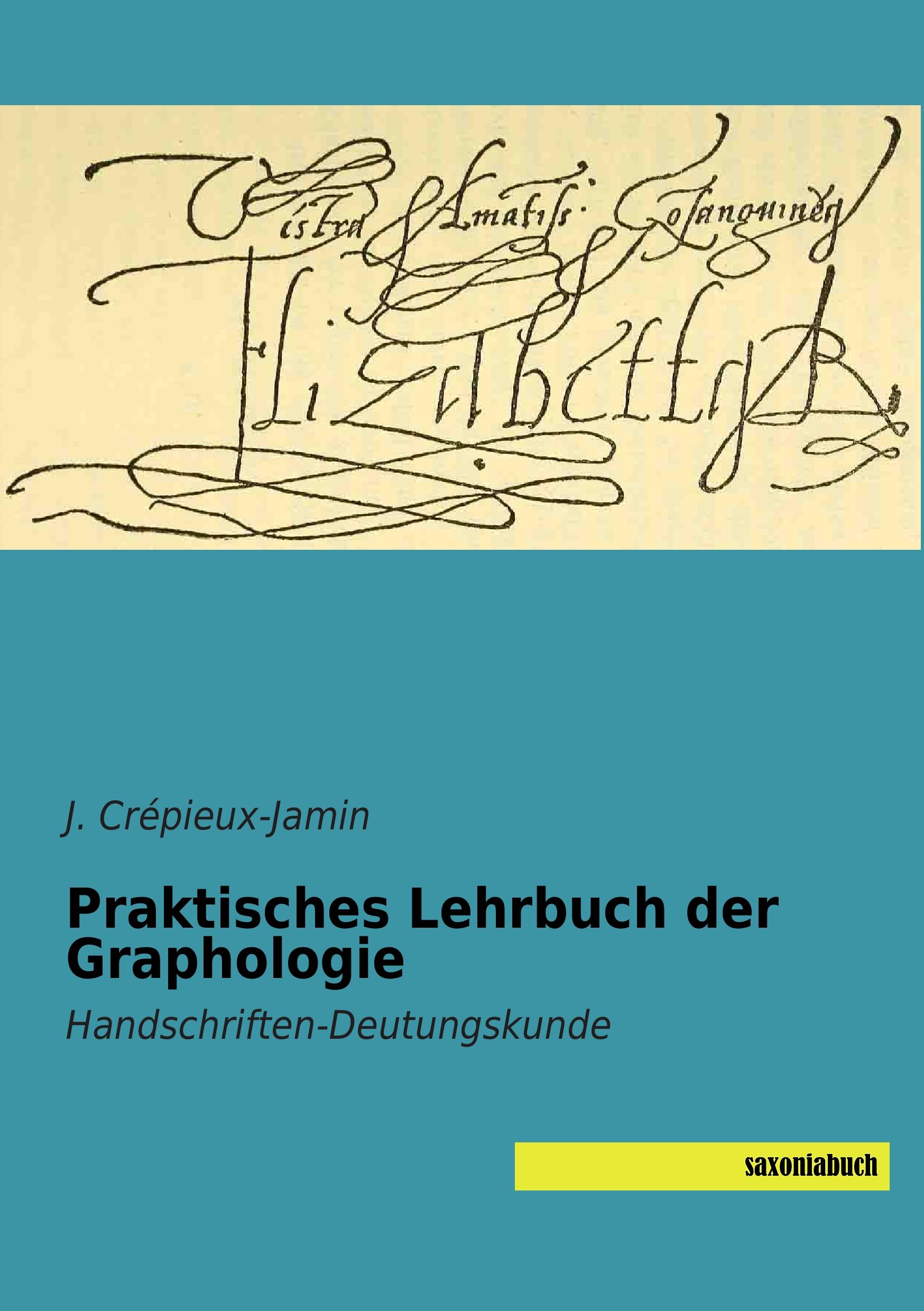 Praktisches Lehrbuch der Graphologie