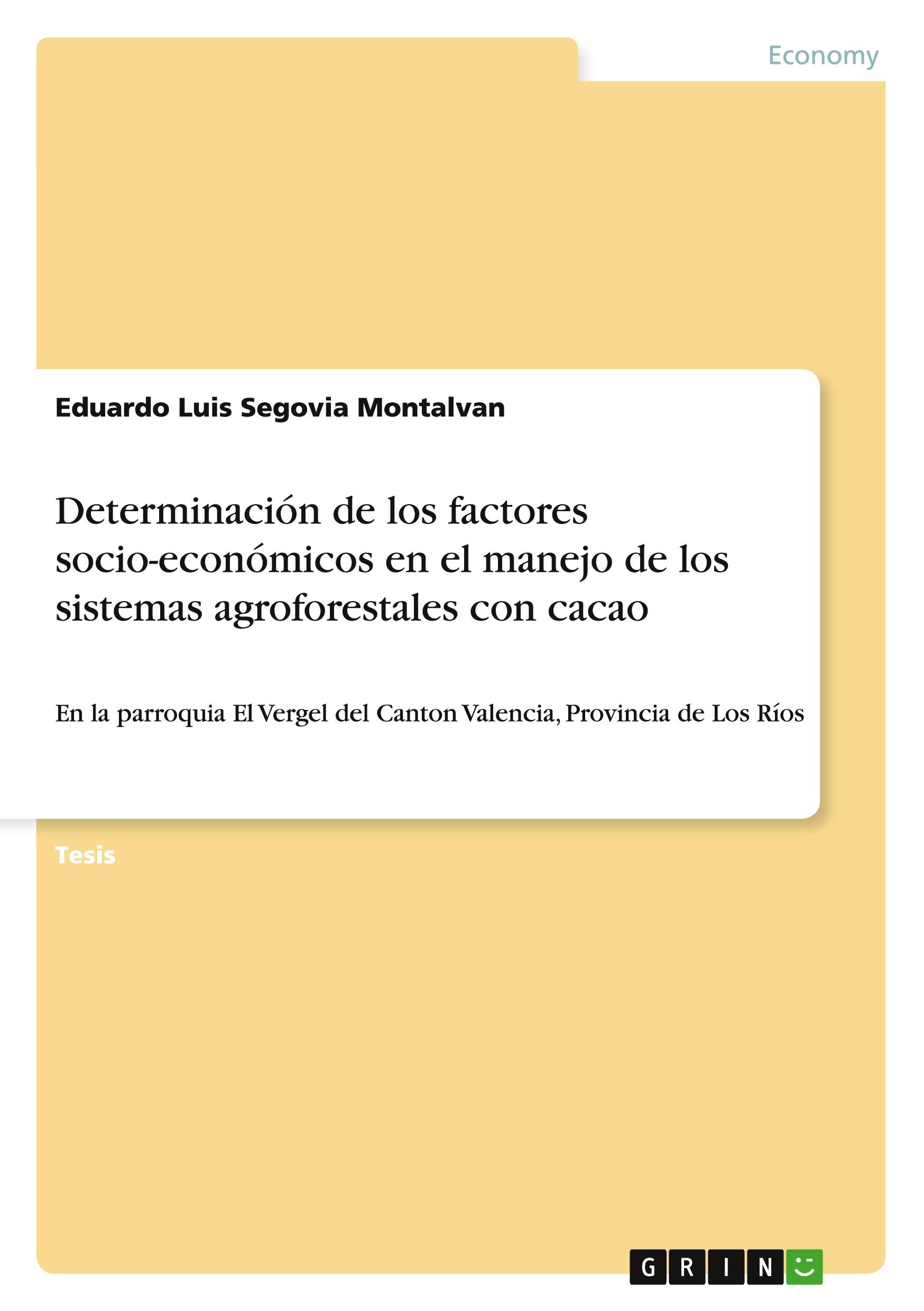 Determinación de los factores socio-económicos en el manejo de los sistemas agroforestales con cacao