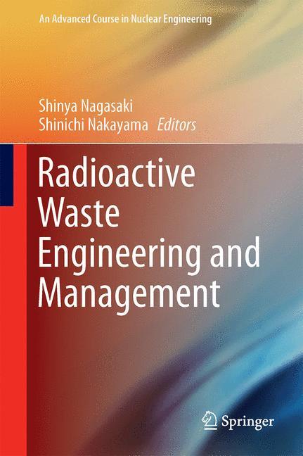 Radioactive Waste Engineering and Management