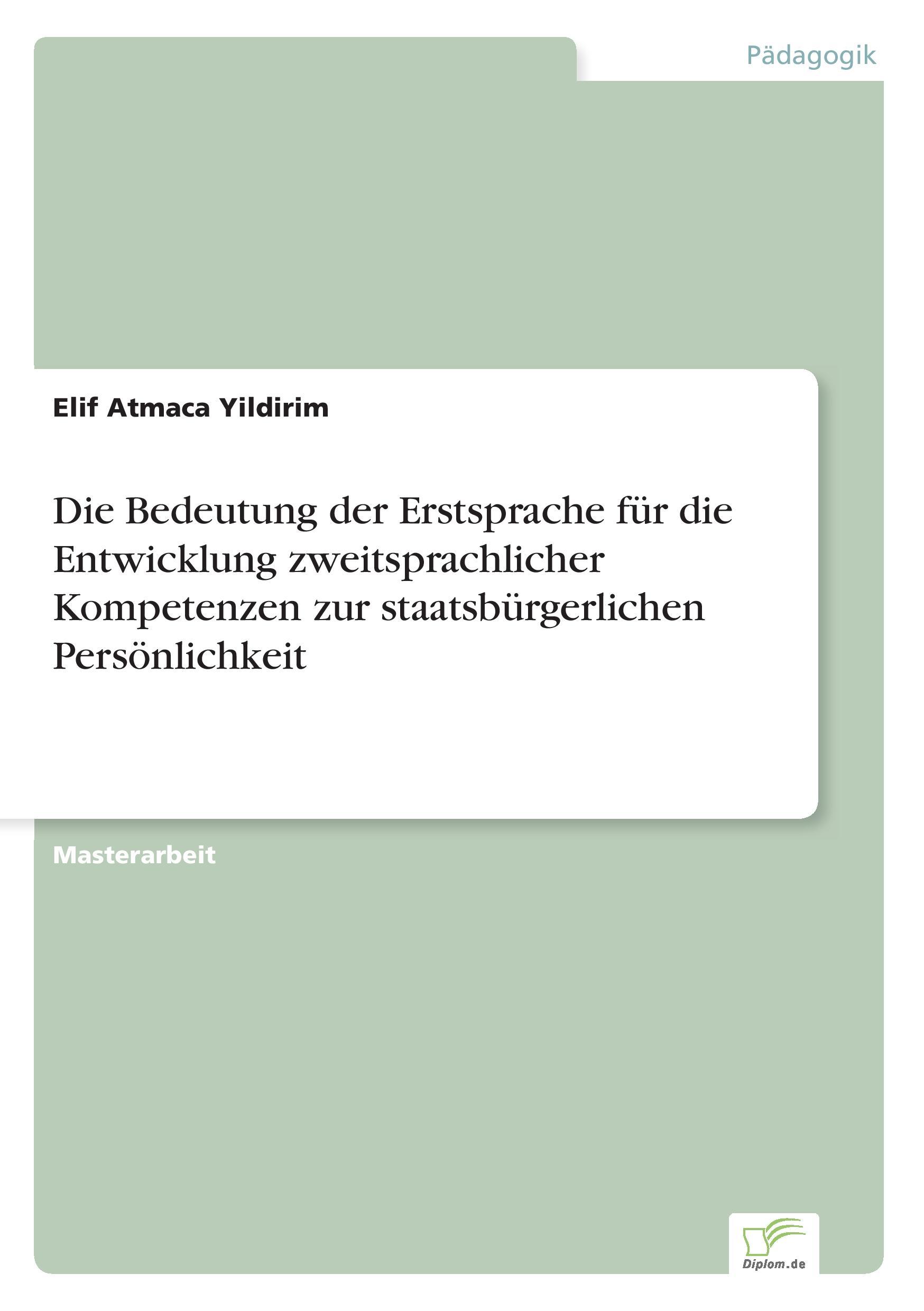 Die Bedeutung der Erstsprache für die Entwicklung zweitsprachlicher Kompetenzen zur staatsbürgerlichen Persönlichkeit