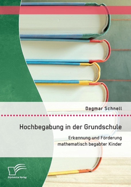 Hochbegabung in der Grundschule: Erkennung und Förderung mathematisch begabter Kinder