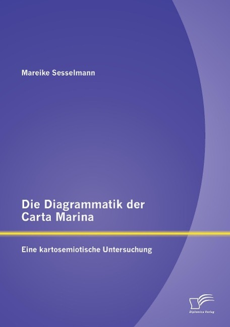 Die Diagrammatik der Carta Marina: Eine kartosemiotische Untersuchung