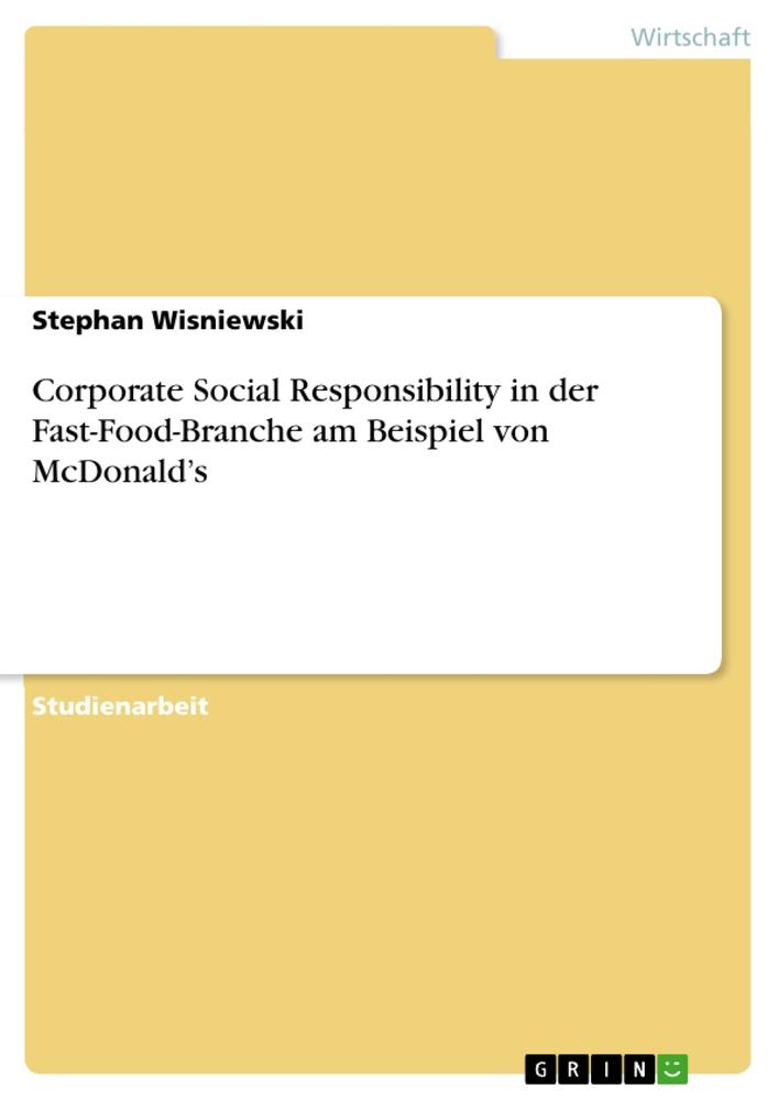 Corporate Social Responsibility in der Fast-Food-Branche am Beispiel von McDonald¿s