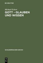 Gott - Glauben und Wissen