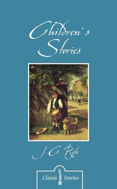 Children's Stories by J.C. Ryle