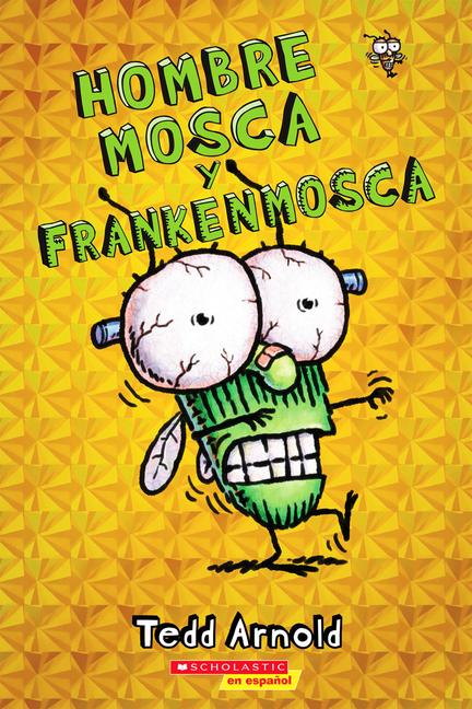 Hombre Mosca Y Frankenmosca (Fly Guy and the Frankenfly)