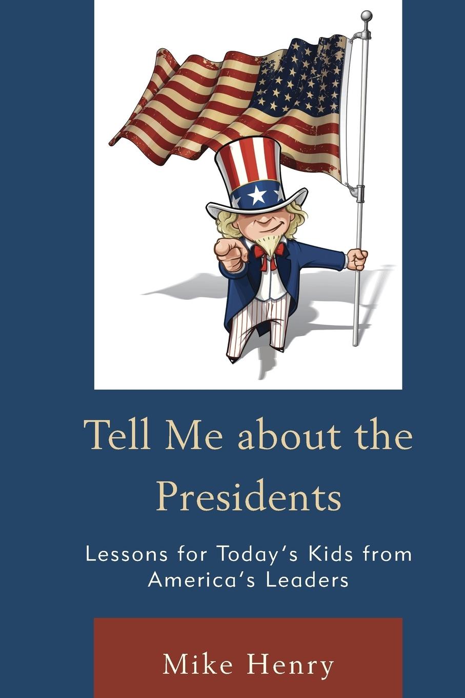 Tell Me about the Presidents