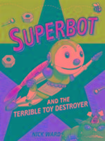 Superbot and the Terrible Toy Destroyer