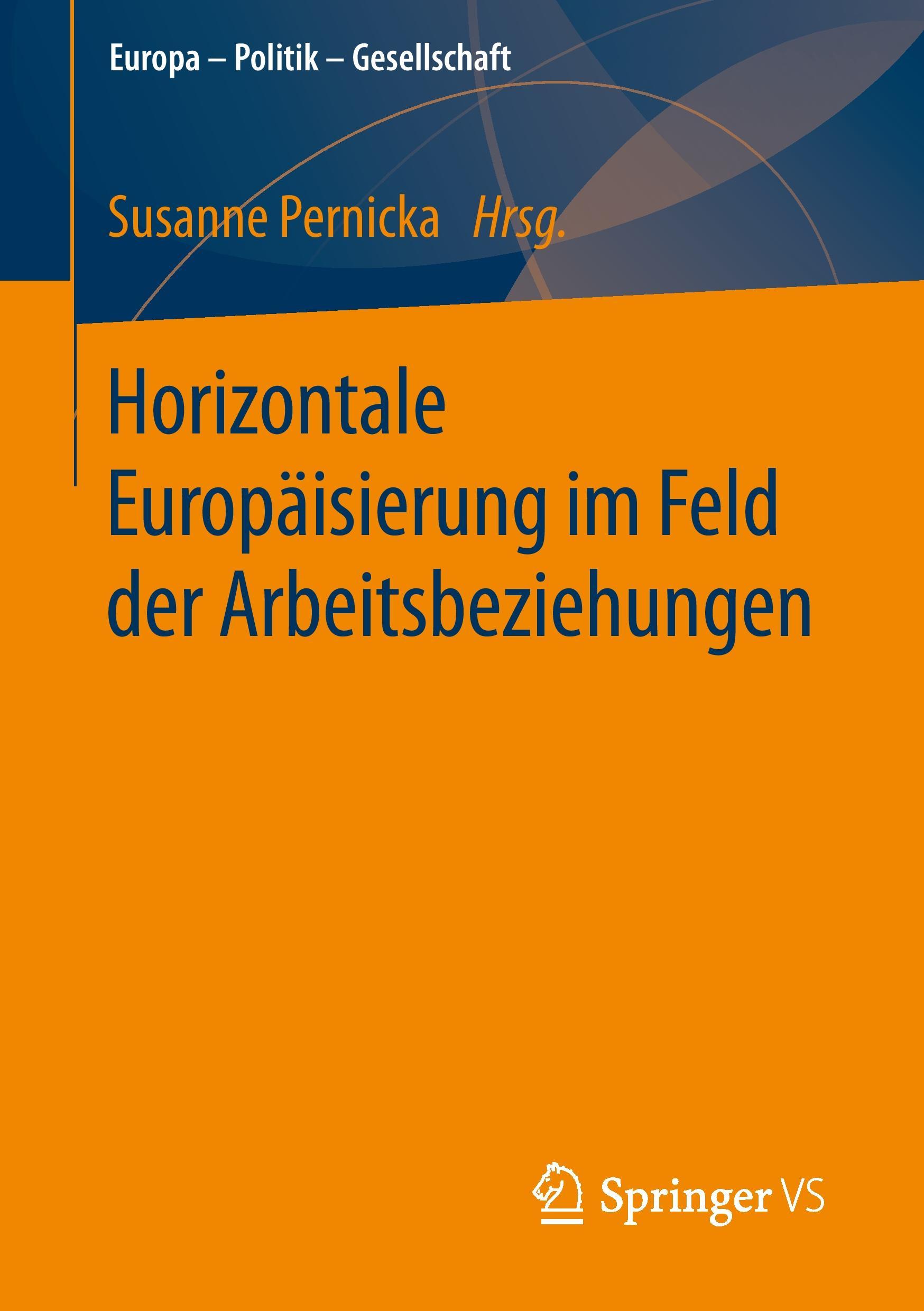 Horizontale Europäisierung im Feld der Arbeitsbeziehungen