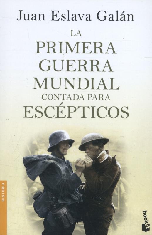 La Primera Guerra Mundial contada para escépticos