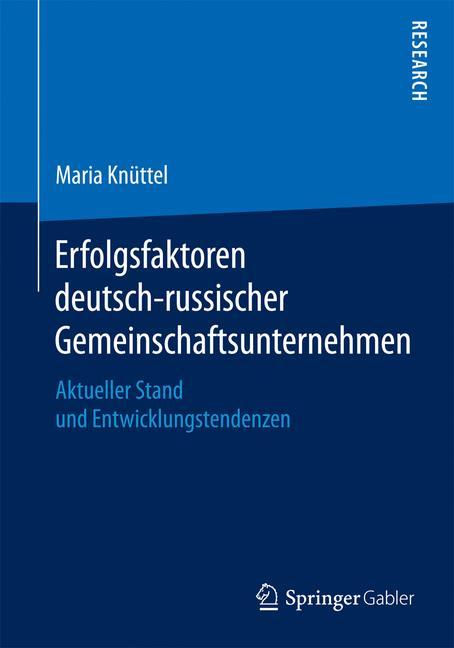 Erfolgsfaktoren deutsch-russischer Gemeinschaftsunternehmen