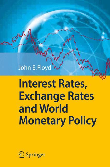 Interest Rates, Exchange Rates and World Monetary Policy