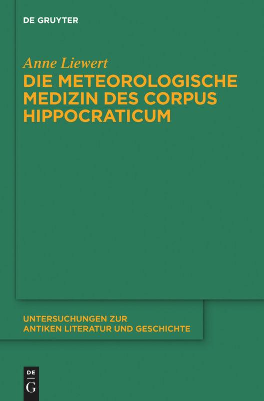 Die meteorologische Medizin des Corpus Hippocraticum