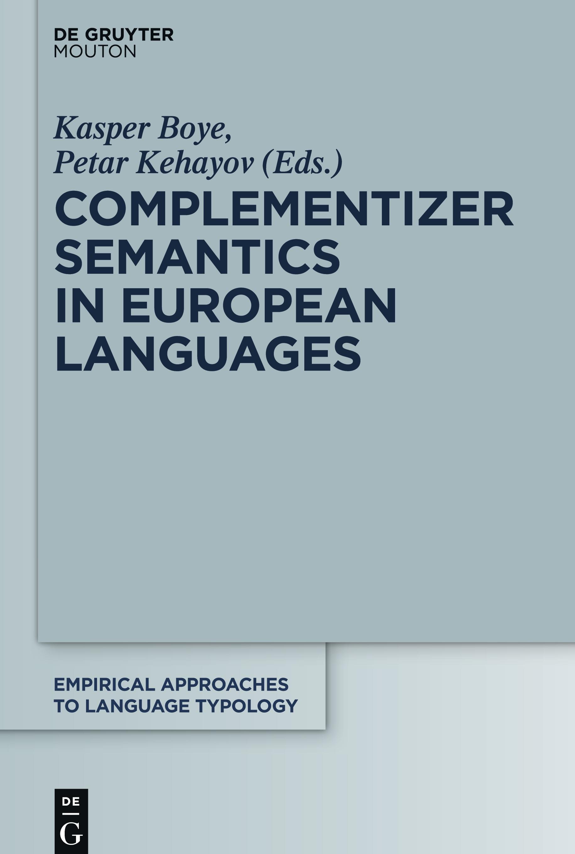 Complementizer Semantics in European Languages