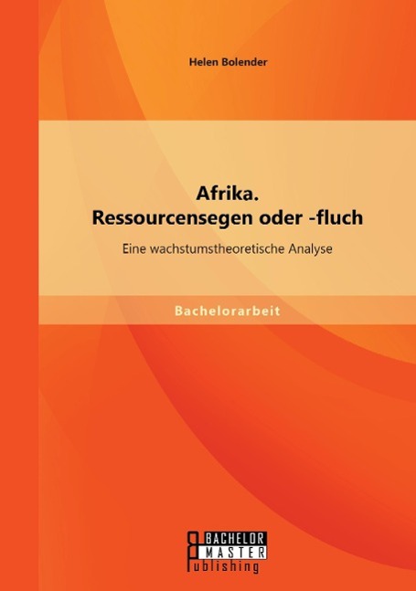 Afrika. Ressourcensegen oder -fluch: Eine wachstumstheoretische Analyse