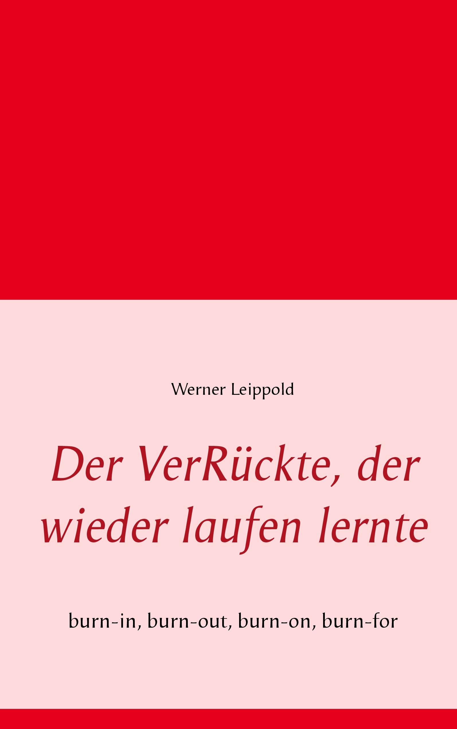 Der VerRückte, der wieder laufen lernte