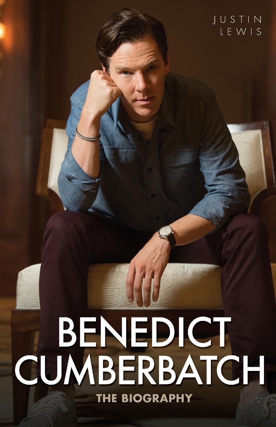 Benedict Cumberbatch - The Biography