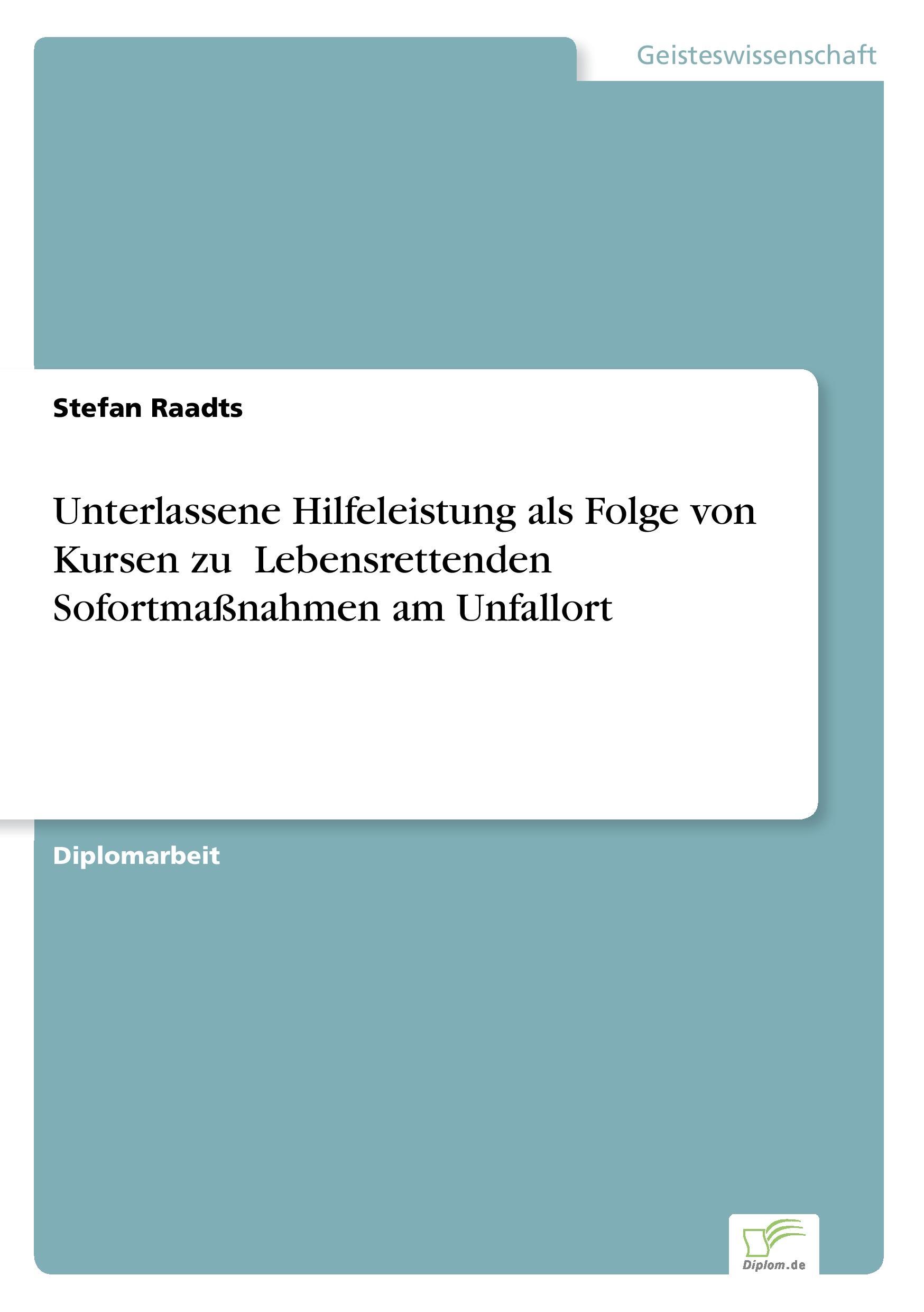 Unterlassene Hilfeleistung als Folge von Kursen zu ?Lebensrettenden Sofortmaßnahmen am Unfallort?