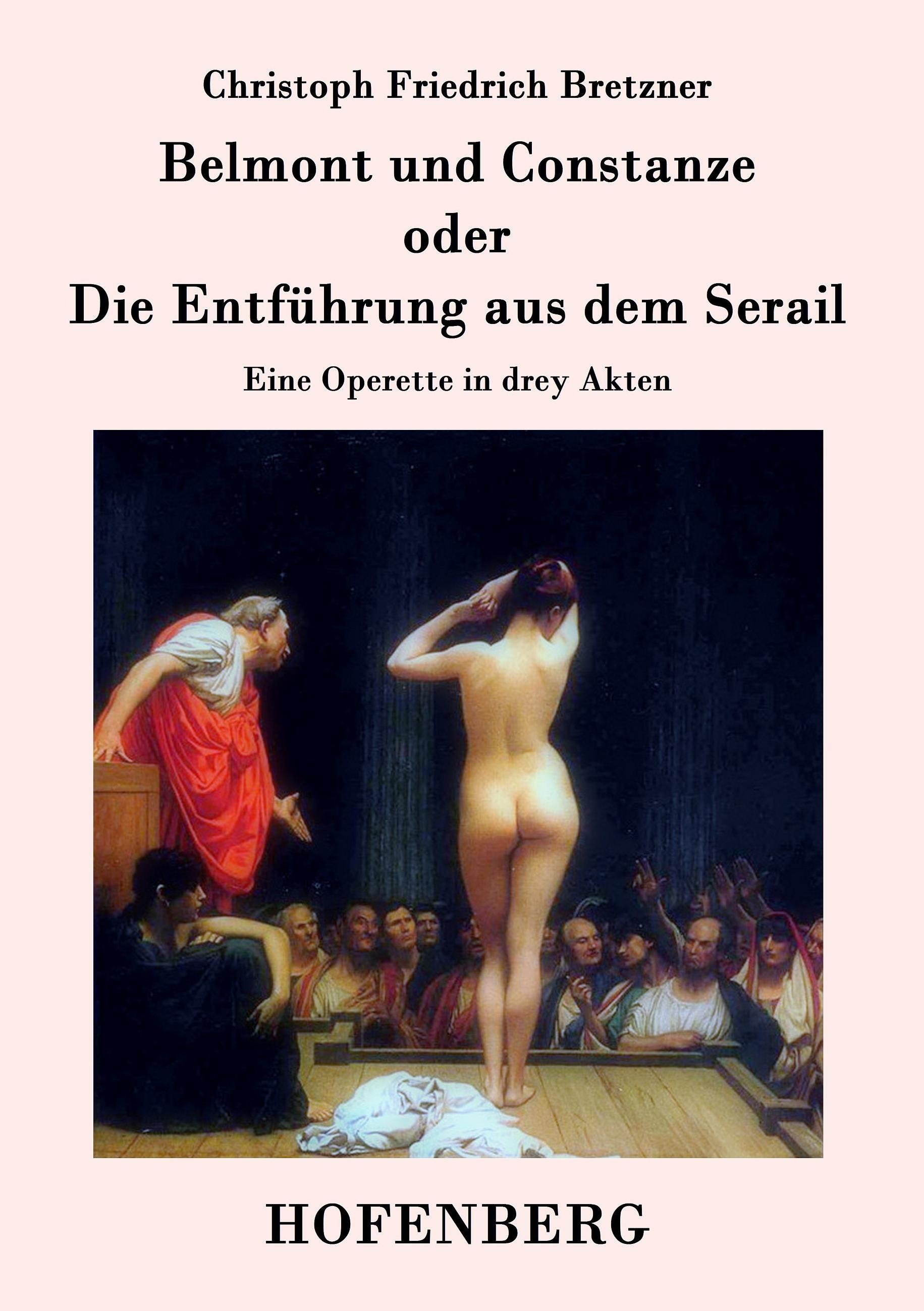 Belmont und Constanze oder Die Entführung aus dem Serail