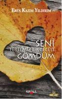 Seni Tertemiz Bir Geceye Gömdüm