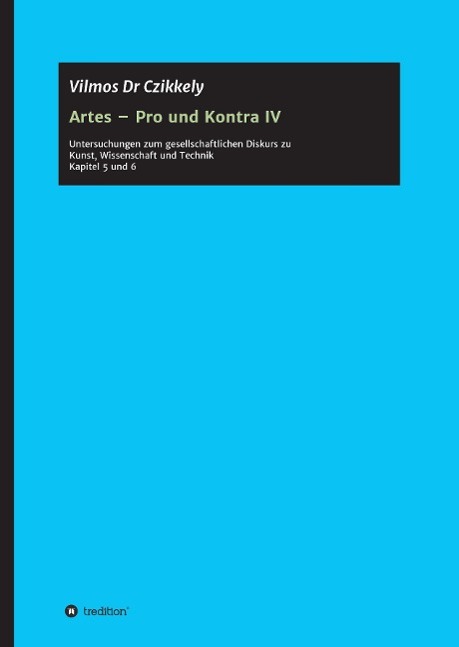 Artes ¿ Pro und Kontra IV