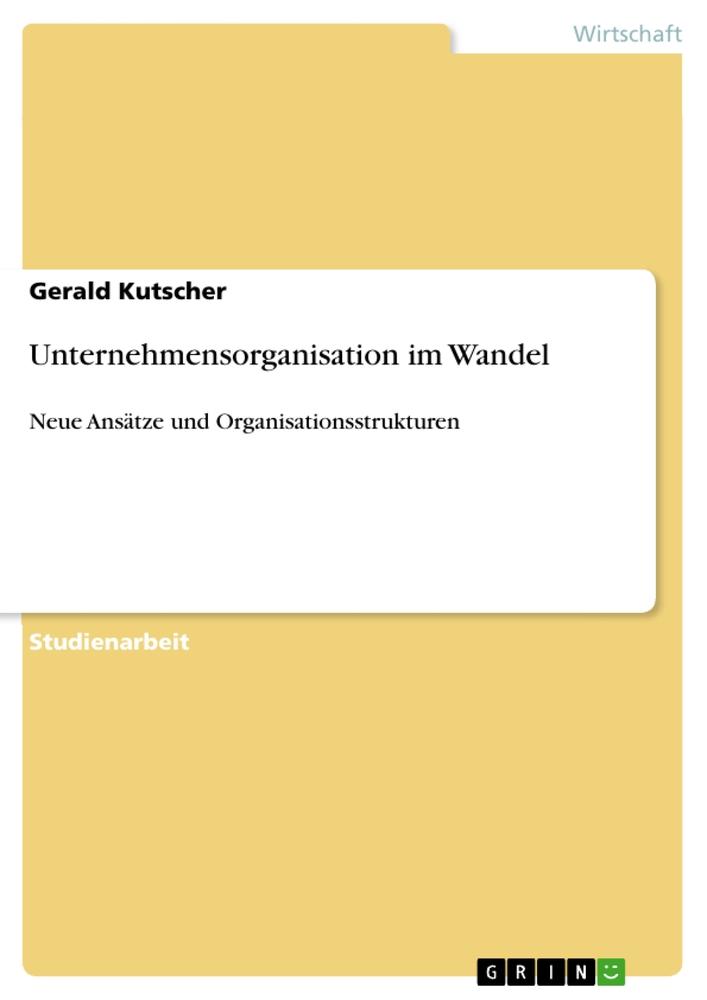 Unternehmensorganisation im Wandel