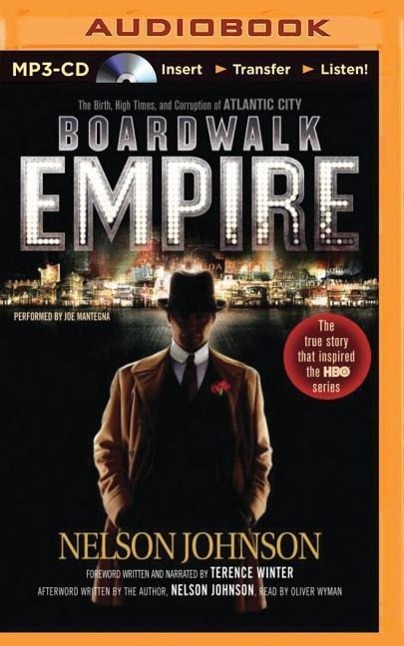 Boardwalk Empire: The Birth, High Times, and Corruption of Atlantic City