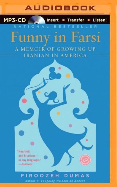 Funny in Farsi: A Memoir of Growing Up Iranian in America