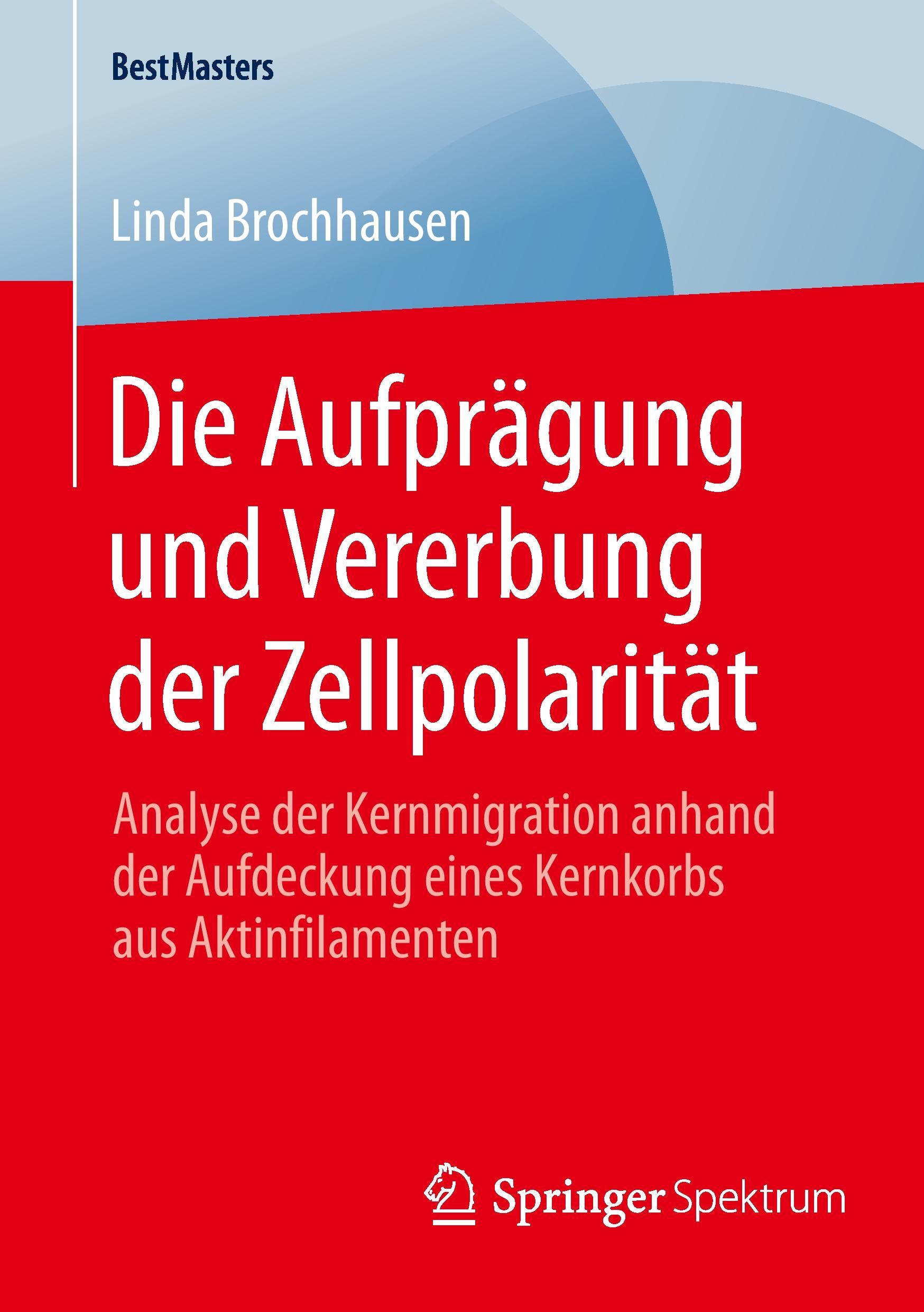 Die Aufprägung und Vererbung der Zellpolarität