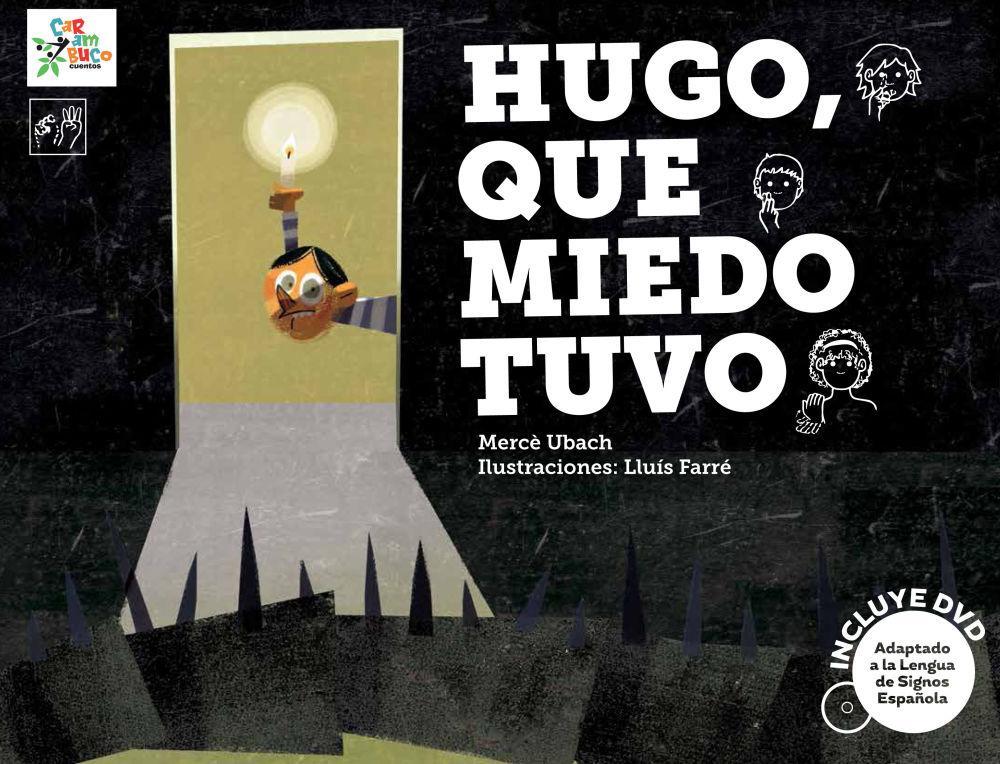 Hugo, que miedo tuvo