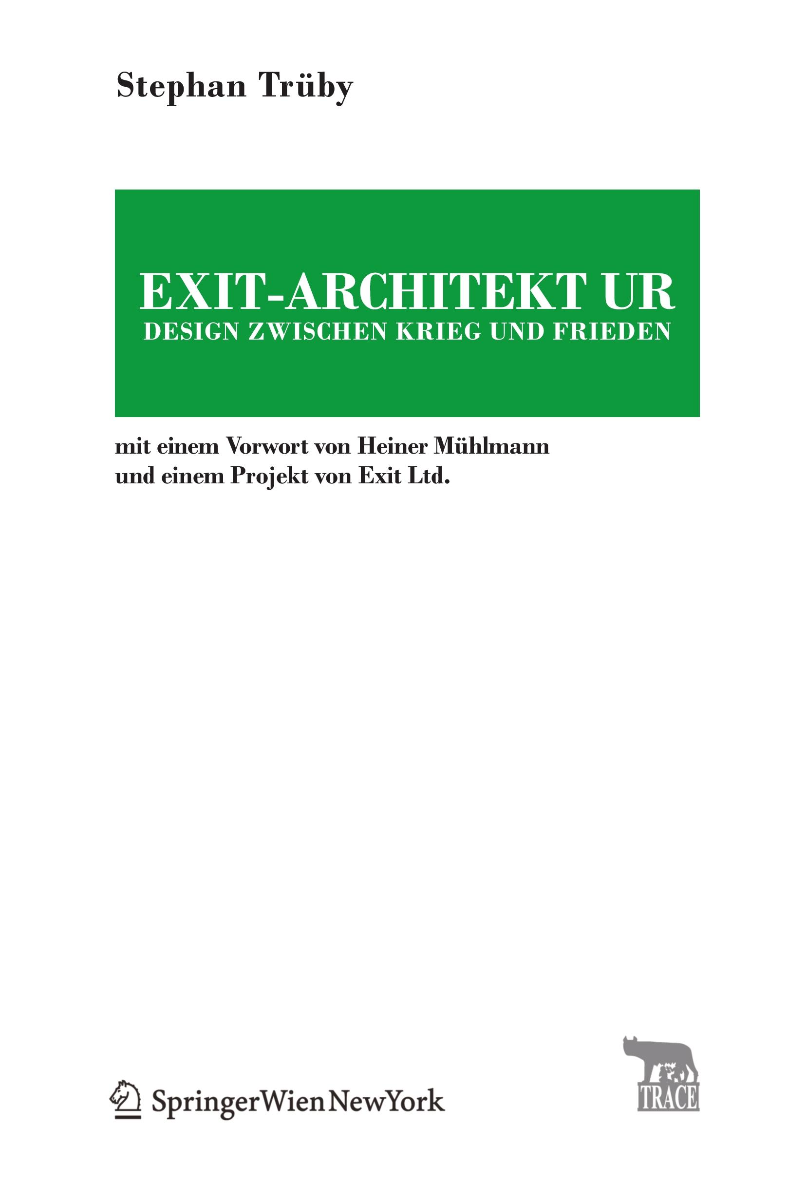 Exit-Architektur. Design zwischen Krieg und Frieden