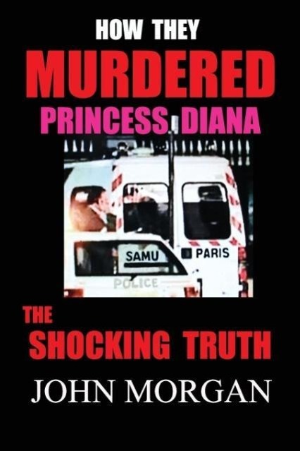 How They Murdered Princess Diana