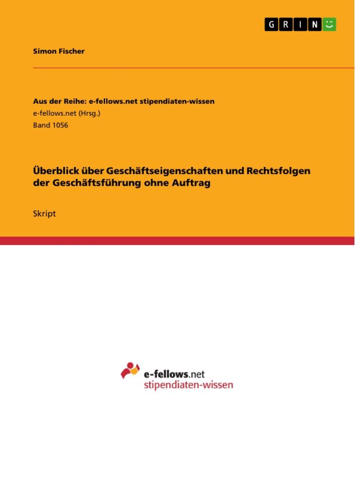 Überblick über Geschäftseigenschaften und Rechtsfolgen der Geschäftsführung ohne Auftrag