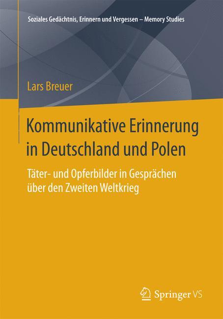 Kommunikative Erinnerung in Deutschland und Polen