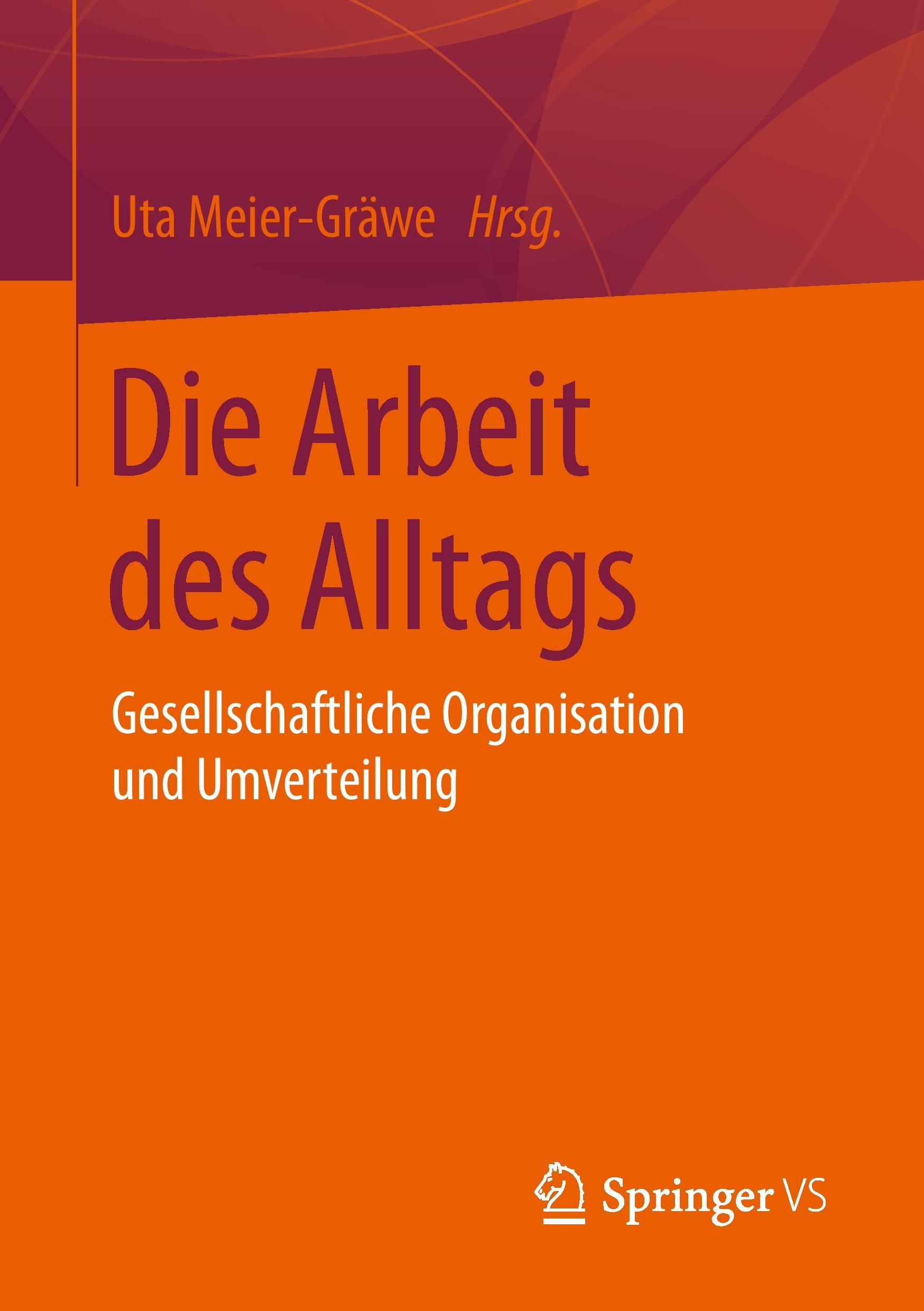 Die Arbeit des Alltags