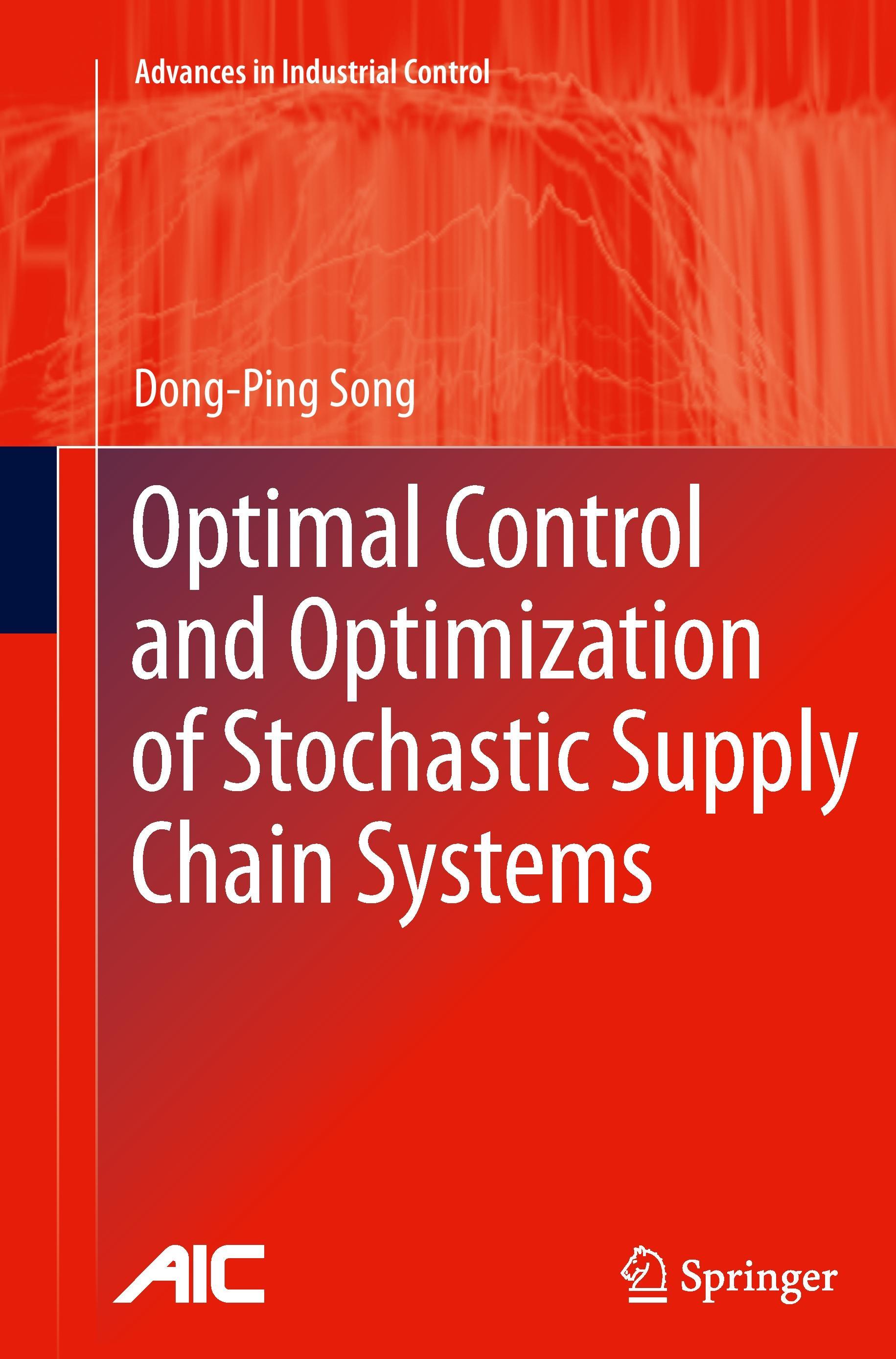 Optimal Control and Optimization of Stochastic Supply Chain Systems