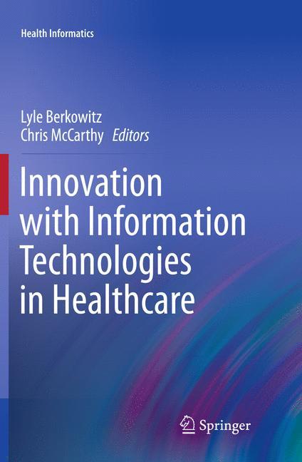 Innovation with Information Technologies in Healthcare