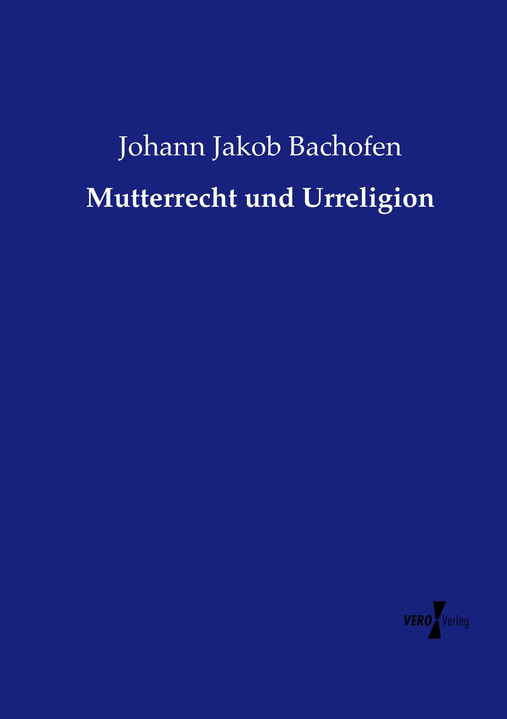 Mutterrecht und Urreligion