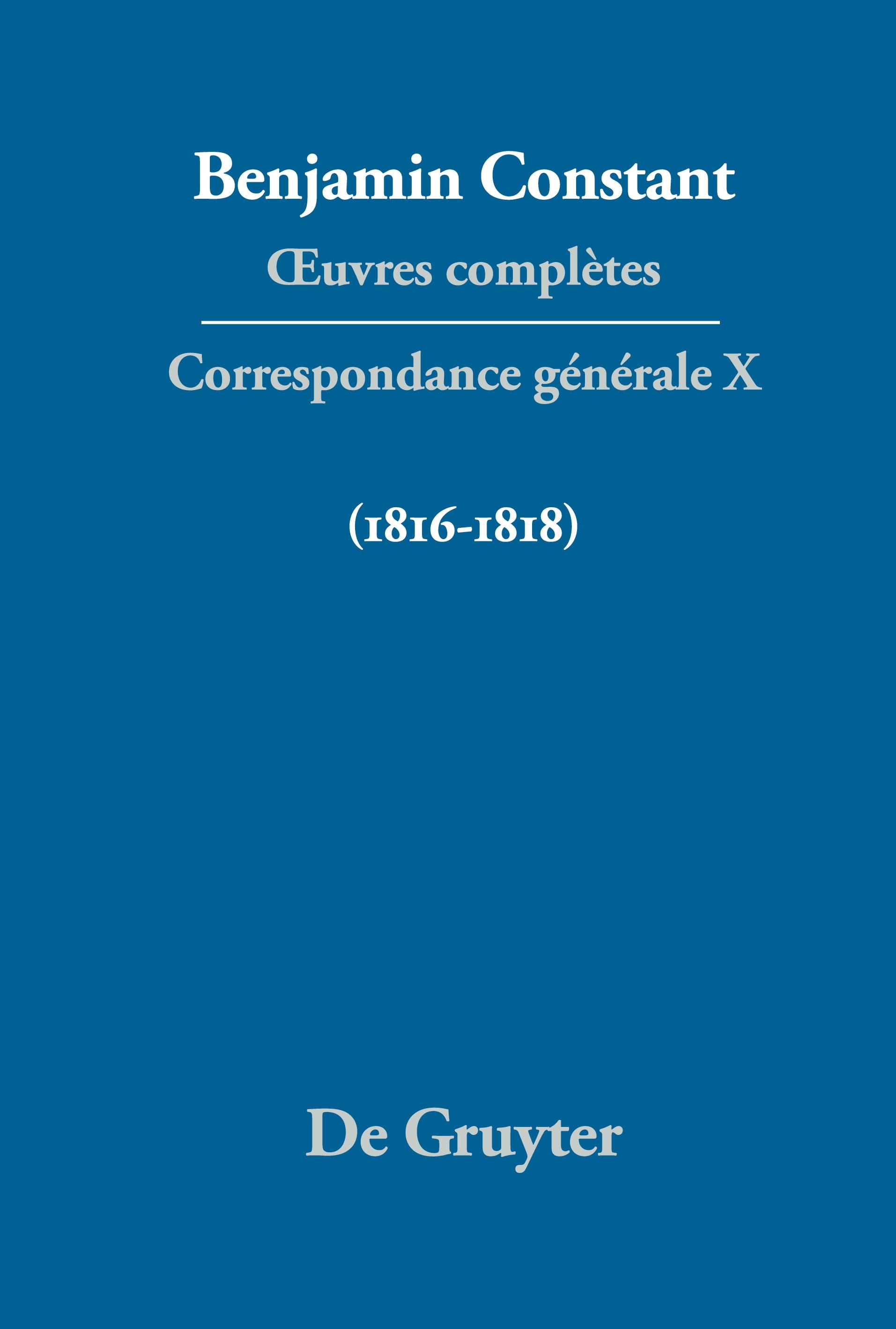 ¿uvres complètes, X, Correspondance générale 1816¿1818